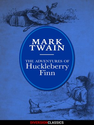 cover image of The Adventures of Huckleberry Finn (Diversion Illustrated Classics)